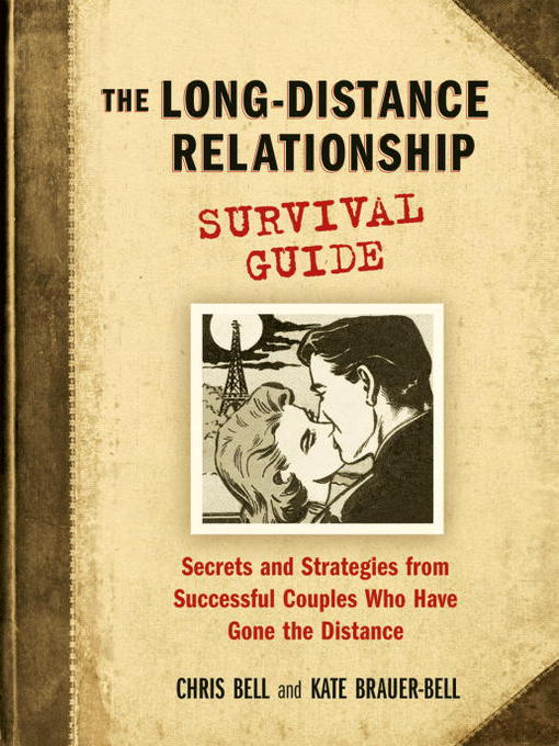 Title details for The Long-Distance Relationship Survival Guide by Chris Bell - Available